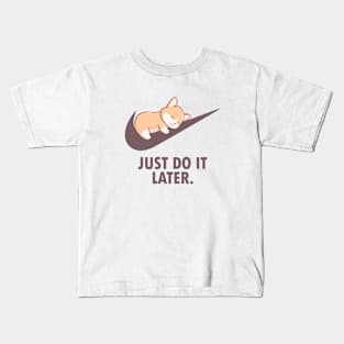 Just Do It Later (bright) Kids T-Shirt